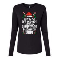 This Is My It's Too Hot For Ugly Christmas Sweaters Womens Cotton Relaxed Long Sleeve T-Shirt