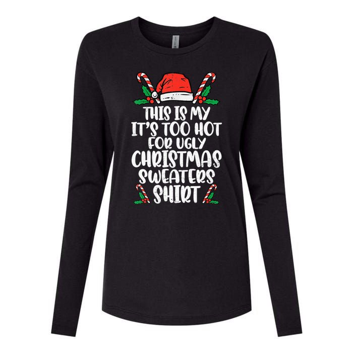 This Is My It's Too Hot For Ugly Christmas Sweaters Womens Cotton Relaxed Long Sleeve T-Shirt