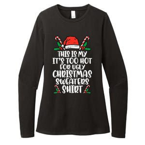 This Is My It's Too Hot For Ugly Christmas Sweaters Womens CVC Long Sleeve Shirt