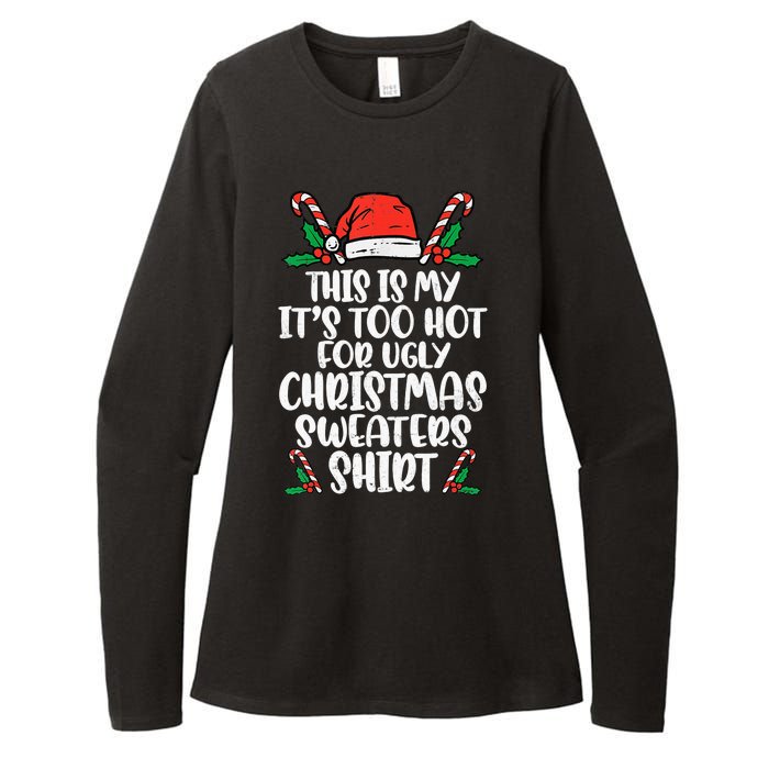 This Is My It's Too Hot For Ugly Christmas Sweaters Womens CVC Long Sleeve Shirt