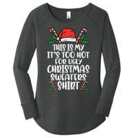 This Is My It's Too Hot For Ugly Christmas Sweaters Women's Perfect Tri Tunic Long Sleeve Shirt