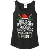 This Is My It's Too Hot For Ugly Christmas Sweaters Ladies Essential Tank