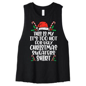 This Is My It's Too Hot For Ugly Christmas Sweaters Women's Racerback Cropped Tank