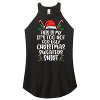 This Is My It's Too Hot For Ugly Christmas Sweaters Women's Perfect Tri Rocker Tank