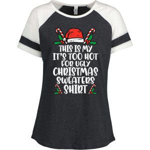 This Is My It's Too Hot For Ugly Christmas Sweaters Enza Ladies Jersey Colorblock Tee