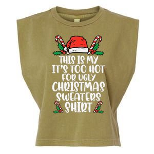 This Is My It's Too Hot For Ugly Christmas Sweaters Garment-Dyed Women's Muscle Tee