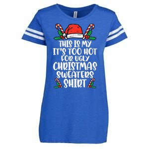 This Is My It's Too Hot For Ugly Christmas Sweaters Enza Ladies Jersey Football T-Shirt