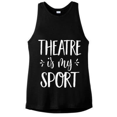 Theatre Is My Sport Theatre Gifts For Musical Actors Ladies PosiCharge Tri-Blend Wicking Tank