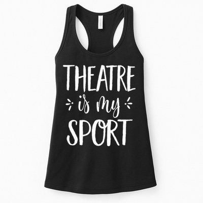 Theatre Is My Sport Theatre Gifts For Musical Actors Womens Tank Top