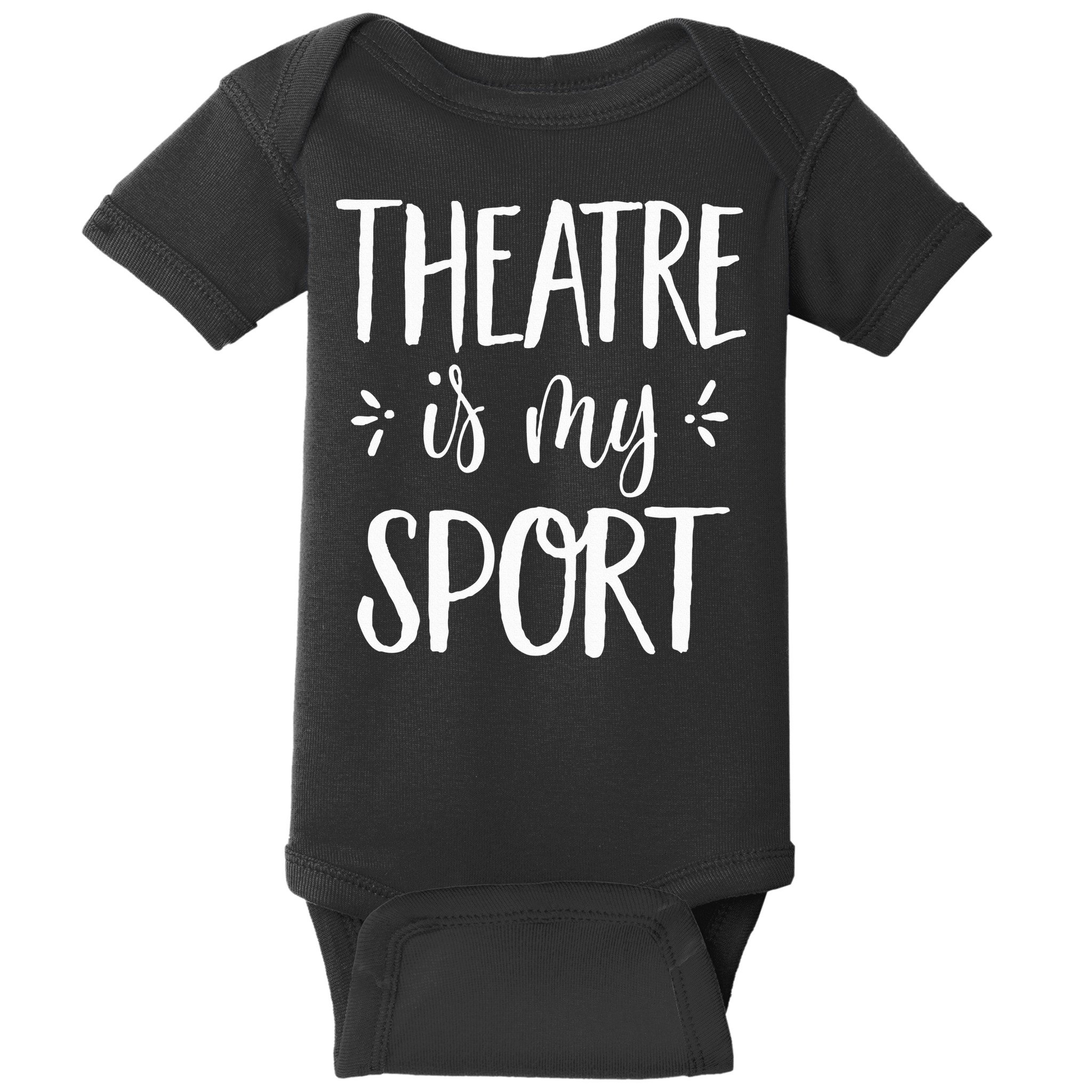 Theatre Is My Sport Theatre Gifts For Musical Actors Baby Bodysuit