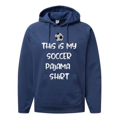 This Is My Soccer Pajama For Players Teens Performance Fleece Hoodie