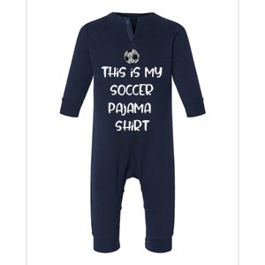 This Is My Soccer Pajama For Players Teens Infant Fleece One Piece