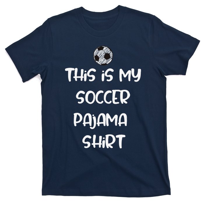 This Is My Soccer Pajama For Players Teens T-Shirt