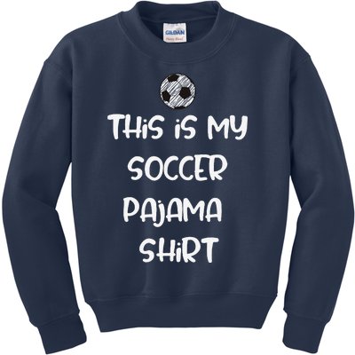 This Is My Soccer Pajama For Players Teens Kids Sweatshirt