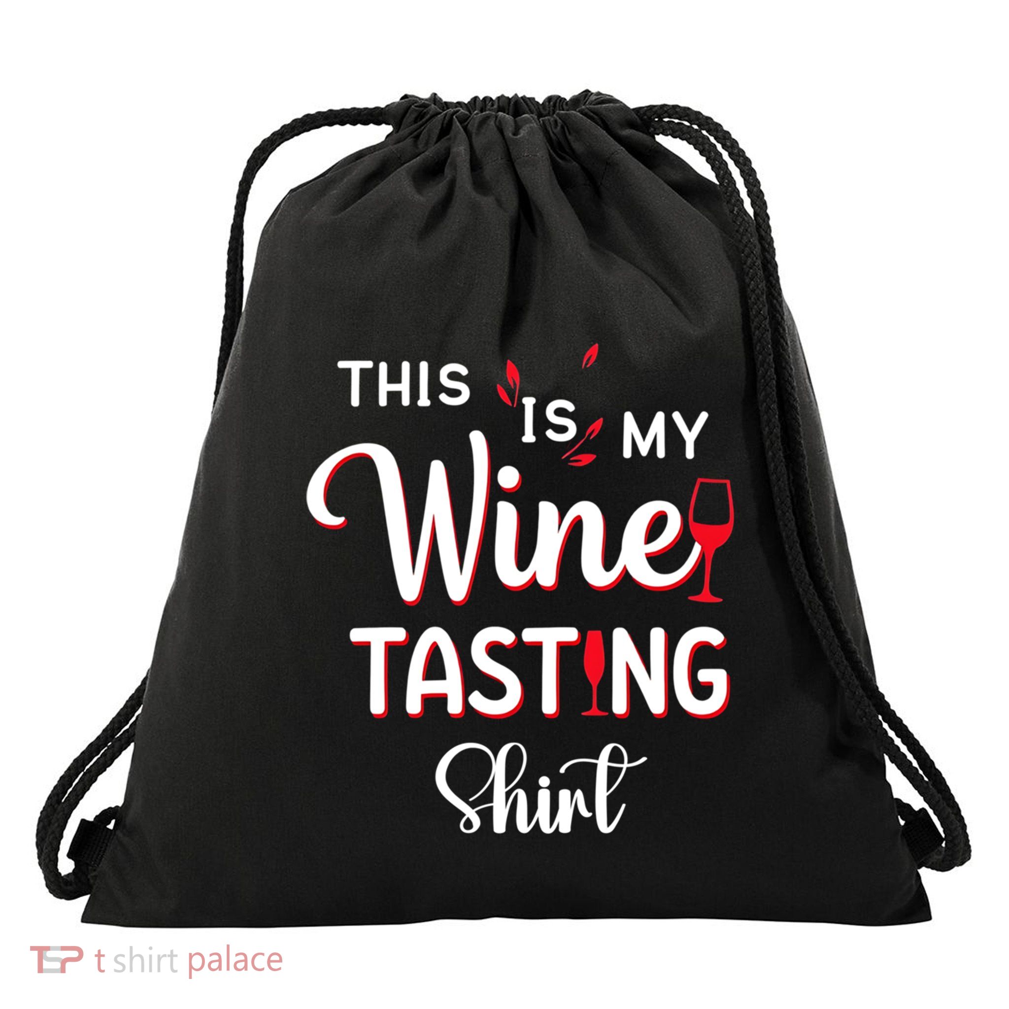 This Is My Wine Tasting Gift Funny Wine Tasting Ing Funny Gift Drawstring Bag