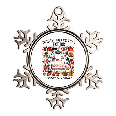 This Is My ItS Too Hot For Ugly Christmas Sweaters Metallic Star Ornament