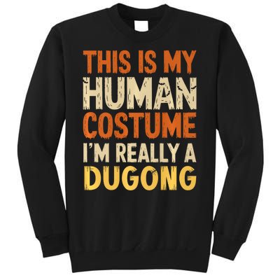 This Is My Human Costume IM Really A Dugong Halloween Sweatshirt