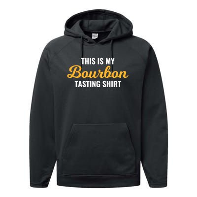 This Is My Bourbon Tasting For Bartender Whiskey Lover Performance Fleece Hoodie