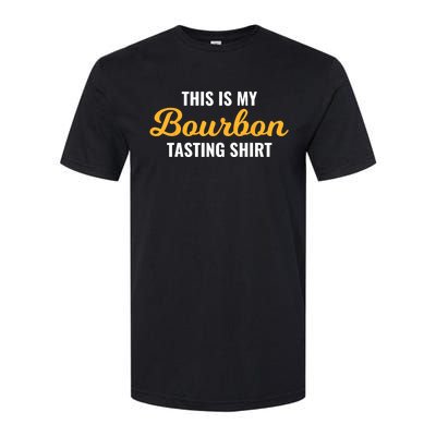 This Is My Bourbon Tasting For Bartender Whiskey Lover Softstyle CVC T-Shirt