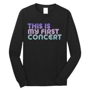 This Is My First Concert Long Sleeve Shirt