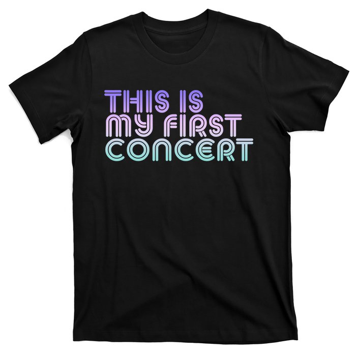 This Is My First Concert T-Shirt