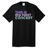 This Is My First Concert Tall T-Shirt