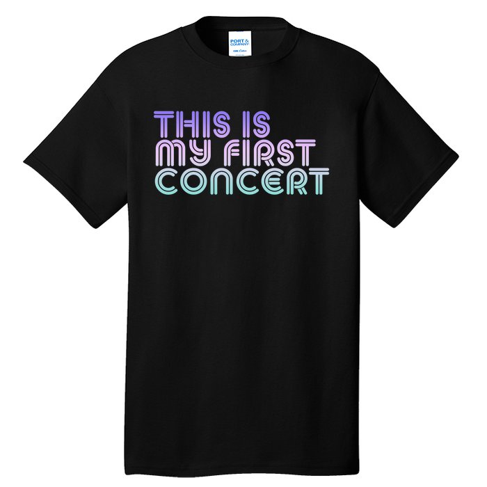 This Is My First Concert Tall T-Shirt