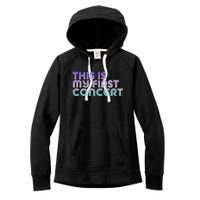 This Is My First Concert Women's Fleece Hoodie