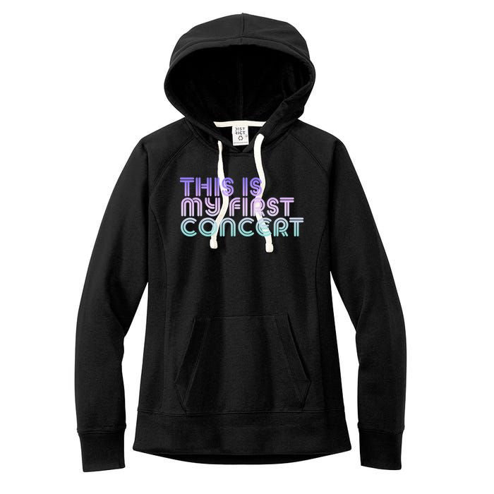 This Is My First Concert Women's Fleece Hoodie