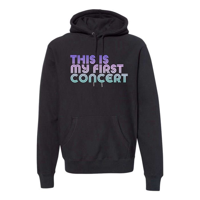 This Is My First Concert Premium Hoodie