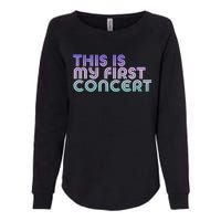 This Is My First Concert Womens California Wash Sweatshirt