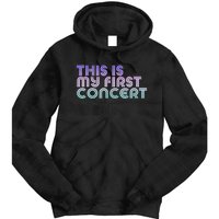 This Is My First Concert Tie Dye Hoodie