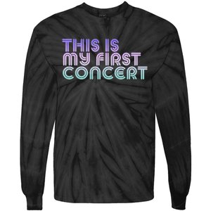 This Is My First Concert Tie-Dye Long Sleeve Shirt