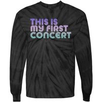 This Is My First Concert Tie-Dye Long Sleeve Shirt