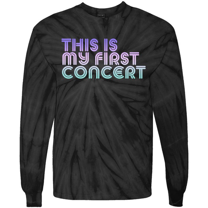 This Is My First Concert Tie-Dye Long Sleeve Shirt