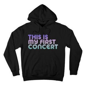 This Is My First Concert Tall Hoodie