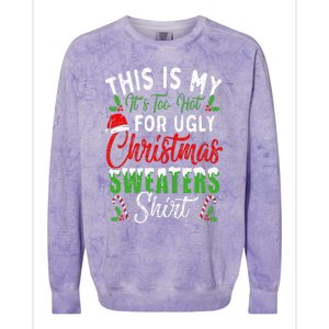 This Is My It's Too Hot For Ugly Christmas Sweaters Funny Colorblast Crewneck Sweatshirt