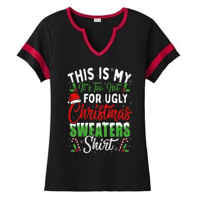 This Is My It's Too Hot For Ugly Christmas Sweaters Funny Ladies Halftime Notch Neck Tee