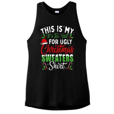 This Is My It's Too Hot For Ugly Christmas Sweaters Funny Ladies PosiCharge Tri-Blend Wicking Tank