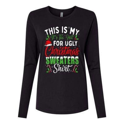 This Is My It's Too Hot For Ugly Christmas Sweaters Funny Womens Cotton Relaxed Long Sleeve T-Shirt