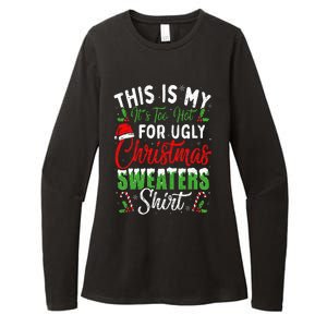 This Is My It's Too Hot For Ugly Christmas Sweaters Funny Womens CVC Long Sleeve Shirt