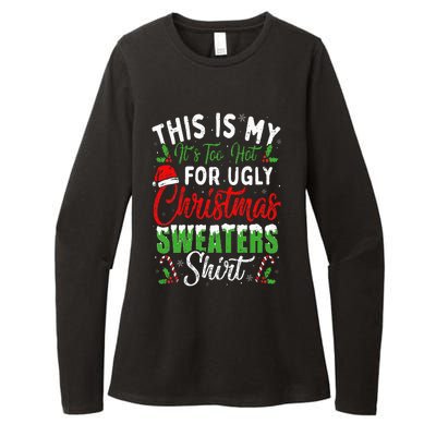 This Is My It's Too Hot For Ugly Christmas Sweaters Funny Womens CVC Long Sleeve Shirt