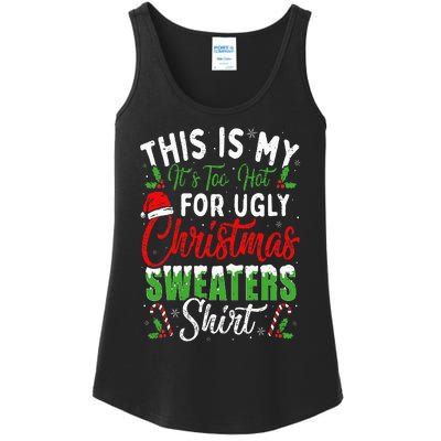 This Is My It's Too Hot For Ugly Christmas Sweaters Funny Ladies Essential Tank