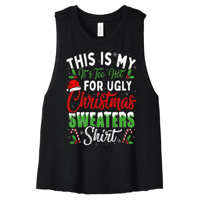 This Is My It's Too Hot For Ugly Christmas Sweaters Funny Women's Racerback Cropped Tank