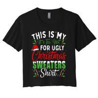 This Is My It's Too Hot For Ugly Christmas Sweaters Funny Women's Crop Top Tee