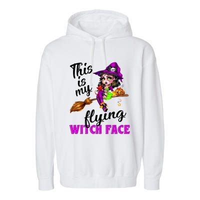 This Is My Flying Witch Face Cute Goth Witch On Broomstick Gift Garment-Dyed Fleece Hoodie