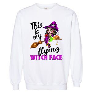 This Is My Flying Witch Face Cute Goth Witch On Broomstick Gift Garment-Dyed Sweatshirt