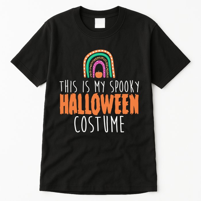 This Is My Spooky Halloween Costume Rainbow Fall Tall T-Shirt