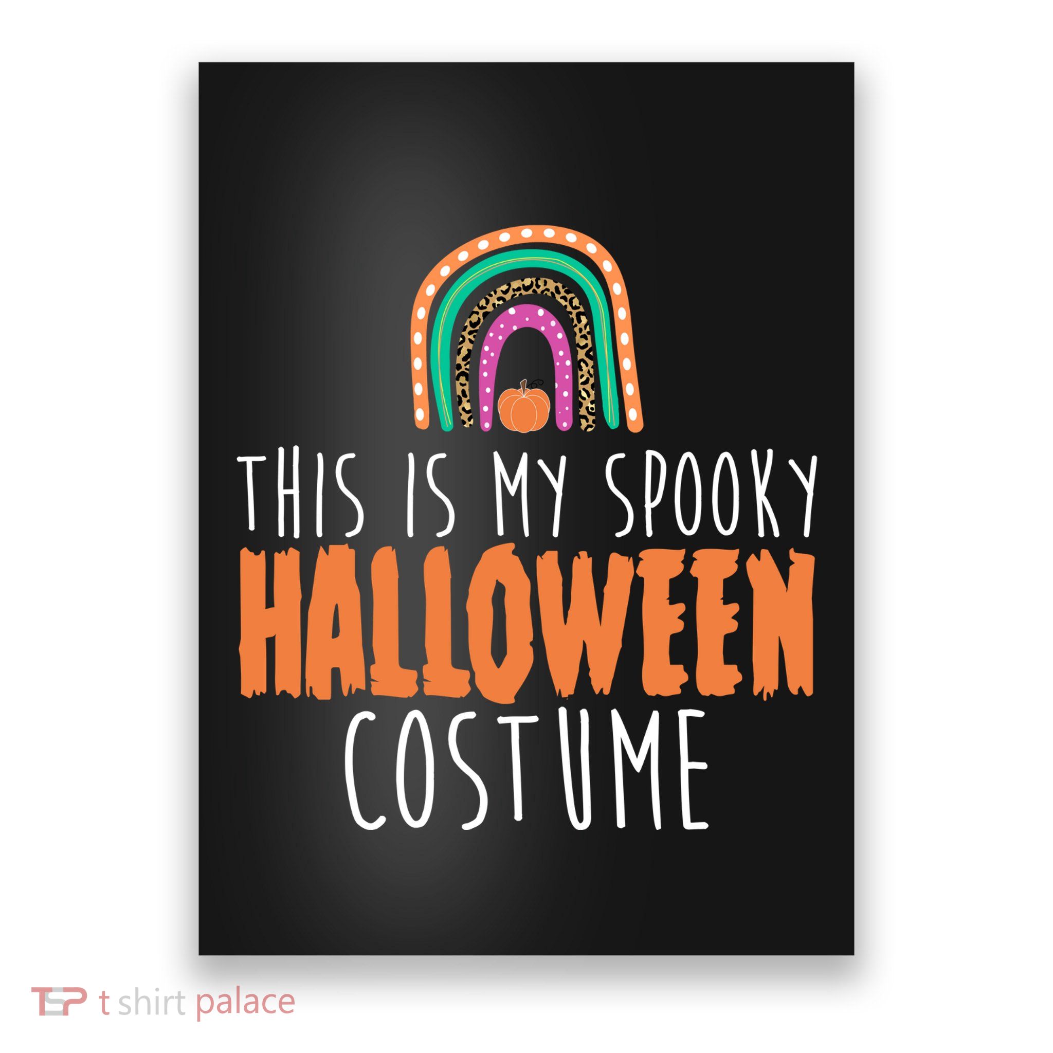 This Is My Spooky Halloween Costume Rainbow Fall Poster