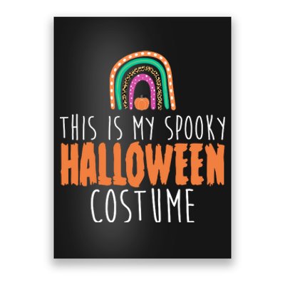 This Is My Spooky Halloween Costume Rainbow Fall Poster